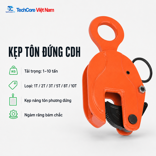 Kẹp tôn đứng CDH 1 tấn đến 10 tấn - TechCore Việt Nam