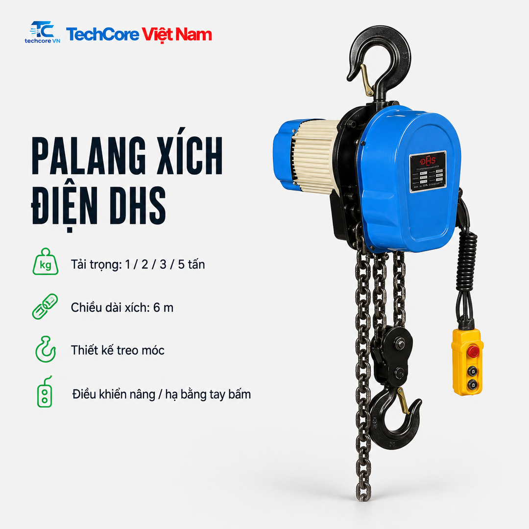 Palang xích điện DHS tải 1 đến 5 tấn xích 6 m - TechCore Việt Nam
