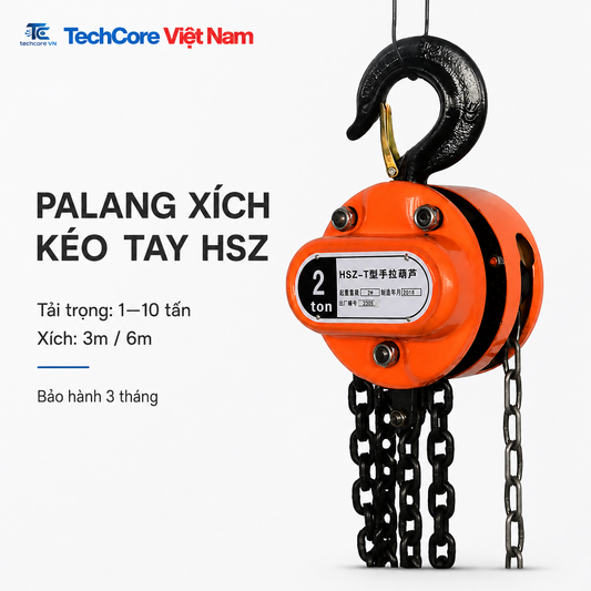Palang xích kéo tay HSZ tải trọng 1 đến 10 tấn, xích 3m và 6m - TechCore Việt Nam
