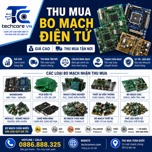 Thu Mua Bo Mạch Điện Tử Giá Cao | PCB, Mainboard, Card Mạch, PLC | Techcore Việt Nam