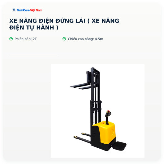 Xe nâng điện đứng lái ( Xe nâng điện tự hành ) – 2T x 4.5m – ảnh chính